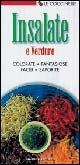 Libro Insalate e verdure. Colorate, fantasiose, facili, saporite 