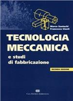 Tecnologia meccanica e studi di fabbricazione