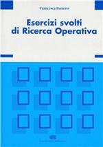 Esercizi svolti di ricerca operativa