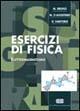Libro Esercizi di fisica. Elettromagnetismo Mauro Bruno , Michela D'Agostino , Rosario Santoro