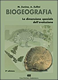 Biogeografia. La dimensione spaziale dell'evoluzione - Mario Zunino,Aldo Zullini - copertina