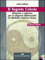 Il segreto celeste. Manuale e software per la diagnosi differenziale in medicina interna cinese