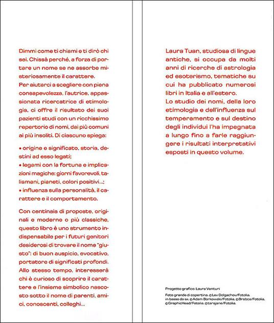 Che nome dare al tuo bambino. Storia, significato, carattere e fortuna di oltre 700 nomi - Laura Tuan - 4