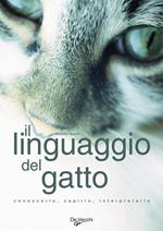 Il linguaggio del gatto. Ediz. illustrata