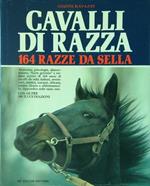 Cavalli di razza. 164 razze da sella