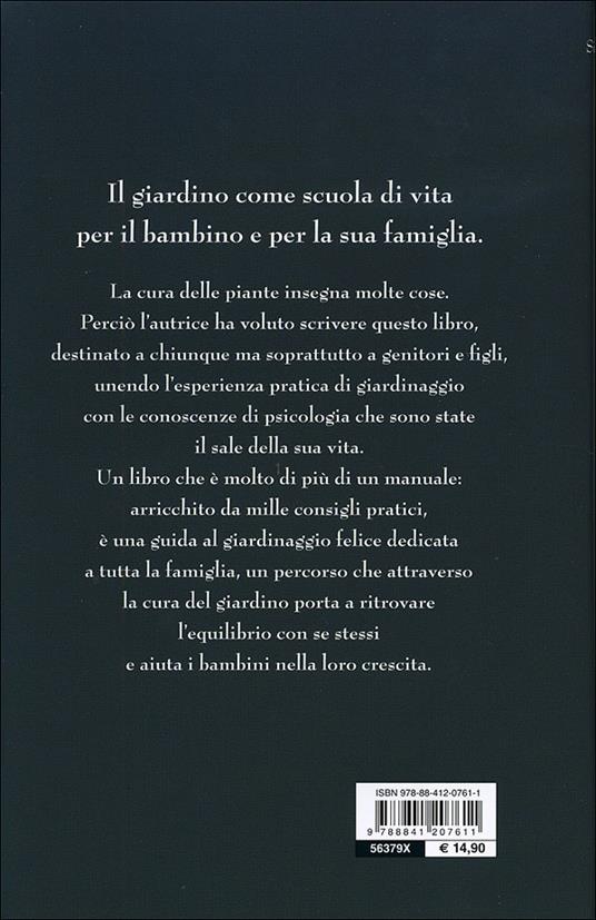 Il mio giardino semplice. La facile arte del giardinaggio in famiglia - Silvia Bonino - 4
