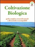 Coltivazione biologica. Guida completa