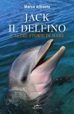 Jack il delfino e altre storie di mare