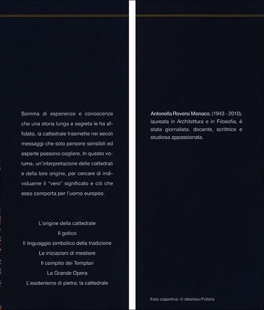 I segreti delle cattedrali. Simboli, storia, leggende - Antonella Roversi Monaco - 2