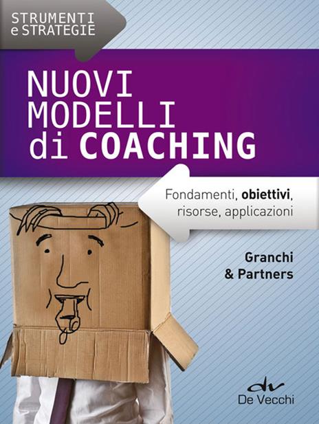 Nuovi modelli di coaching. Fondamenti, obiettivi, risorse, applicazioni - copertina