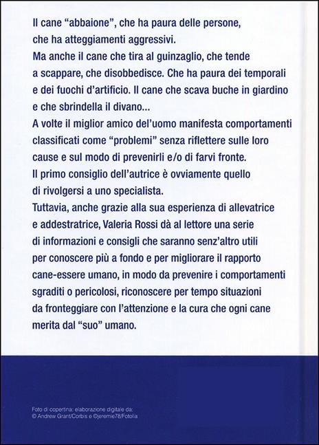 Quando il cane abbaia... Prevenire e affrontare i problemi comportamentali del cane - Valeria Rossi - ebook - 3