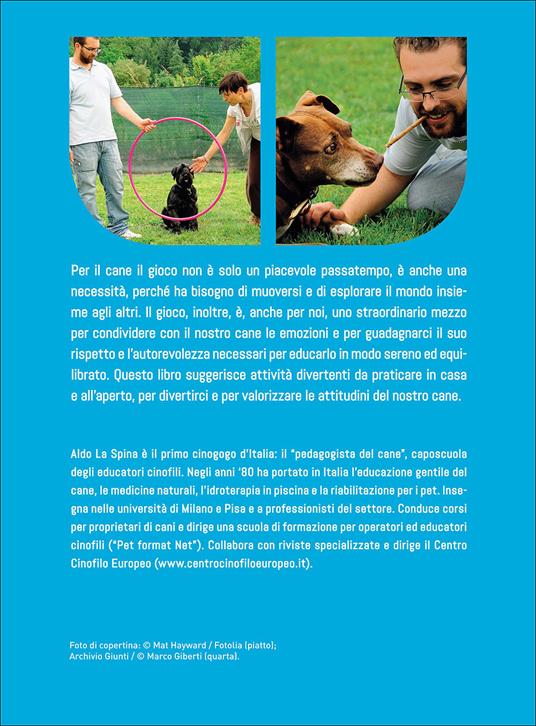 100 idee per giocare con il tuo cane. Giochi educativi ed esercizi divertenti in casa e all'aperto - Aldo La Spina - ebook - 2