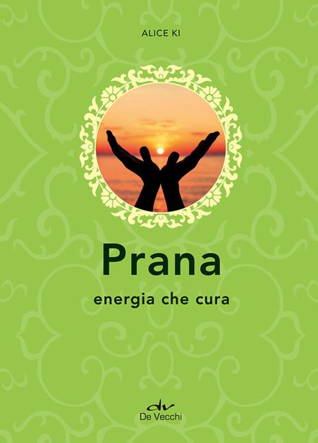 Prana. Energia che cura - Alice Ki - copertina