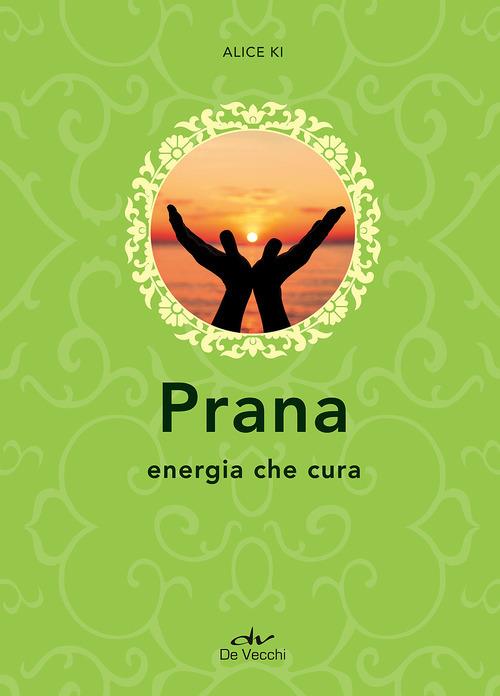 Prana. Energia che cura - Alice Ki - copertina