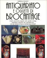 Antiquariato e oggetti di brocantage - Gabriella Saudati - copertina
