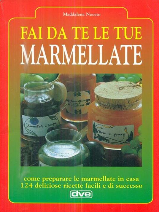 Fai da te le tue marmellate - Maddalena Noceto - copertina