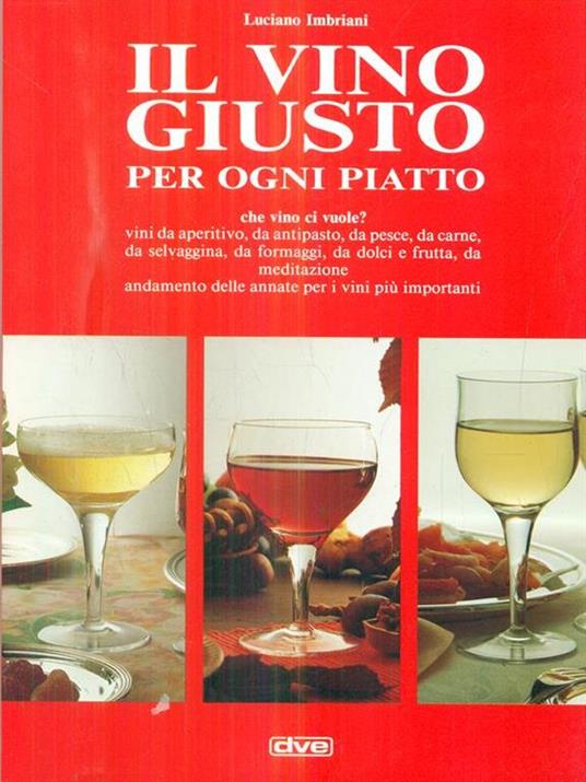 Il vino giusto. Per ogni piatto - Luciano Imbriani - copertina