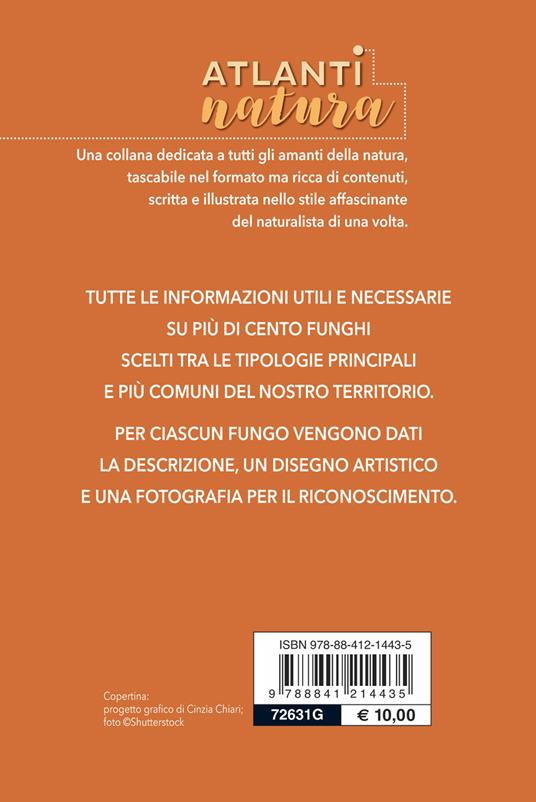 Funghi. Specie più diffuse, funghi commestibili e velenosi, classificazione, riconoscimento - Luigi Fenaroli - 2