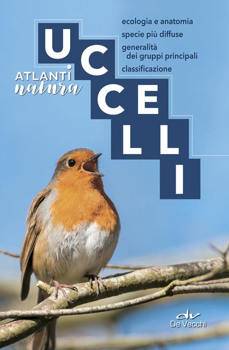 Uccelli. Ecologia e anatomia, specie più diffuse, generalità dei gruppi principali, classificazione - Luigi Cagnolaro - copertina