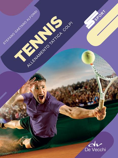 Tennis. Allenamento, tattica, colpi - Stefano Gaetano Alfonsi - copertina