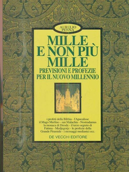 Mille e non più Mille. Previsioni e profezie per il nuovo millennio - Aurelio Penna - copertina