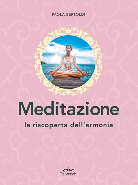 Meditazione. La riscoperta dell'armonia - Paola Bertoldi - copertina