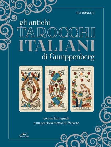 Gli antichi tarocchi italiani di Gumppenberg. Con 78 Carte - Isa Donelli - copertina
