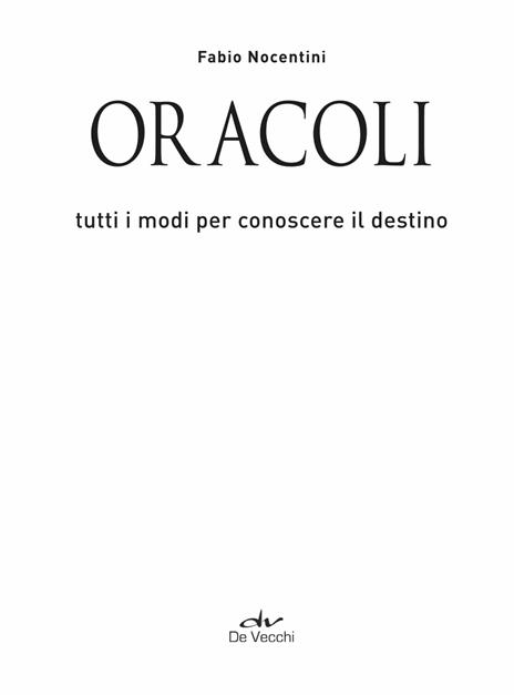 Oracoli. Tutti i modi per conoscere il destino - Fabio Nocentini - 3