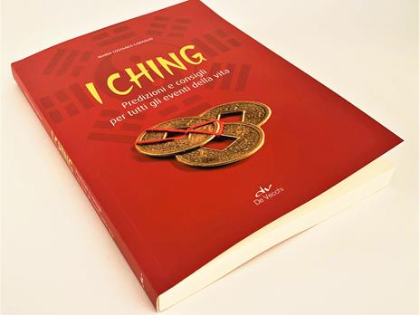 I Ching. Predizioni e consigli per tutti gli eventi della vita. Con 3 monete - Costanza Caraglio - 7