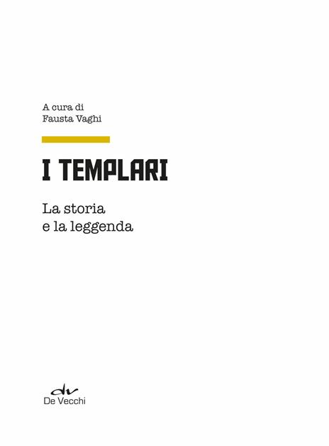 I templari. La storia e la leggenda - 3