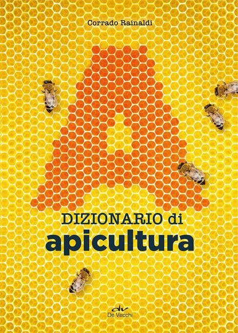 Dizionario di apicultura - Corrado Rainaldi - copertina