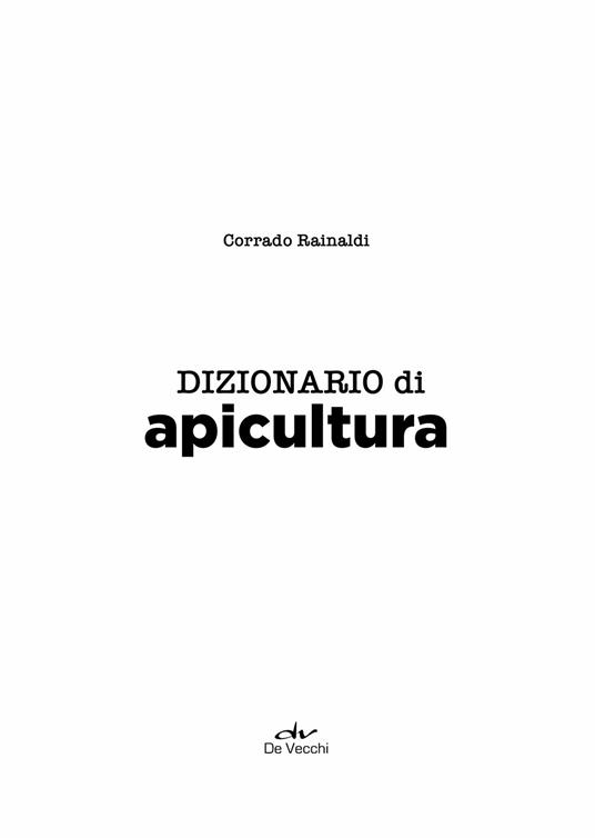 Dizionario di apicultura - Corrado Rainaldi - 3
