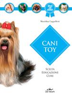 Cani toy. Scelta, educazione, cure