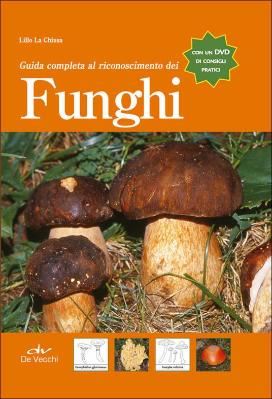 Guida completa al riconoscimento dei funghi - Lillo La Chiusa - copertina