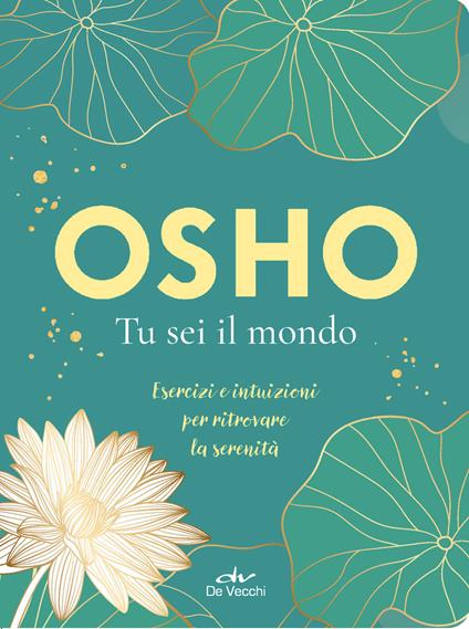 Tu sei il mondo. Esercizi e intuizioni per ritrovare la serenità - Osho - copertina