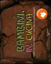 Bambini in cucina. Con gadget - copertina