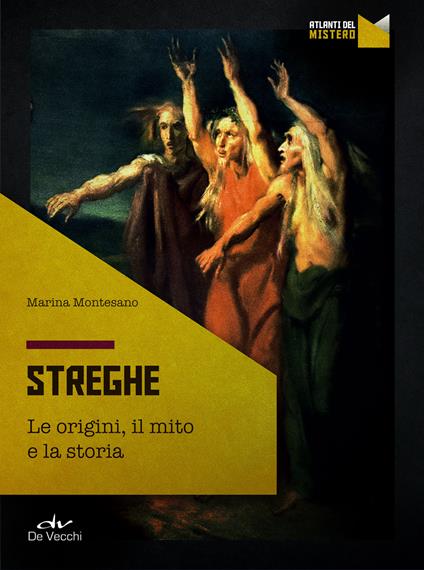 Streghe. Le origini, il mito e la storia - Marina Montesano - ebook