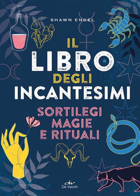 Il libro degli incantesimi. Sortilegi, magie e rituali - Shawn Engel - 3