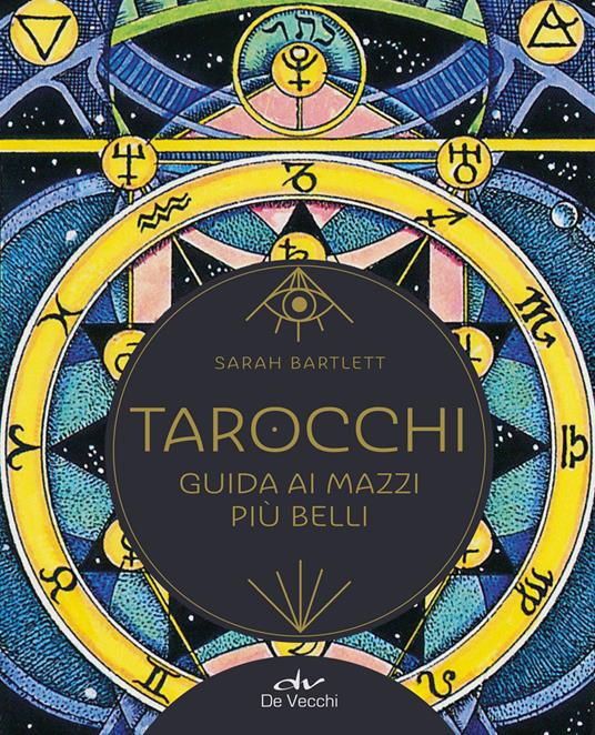 Tarocchi. Guida ai mazzi più belli - Sarah Bartlett - copertina