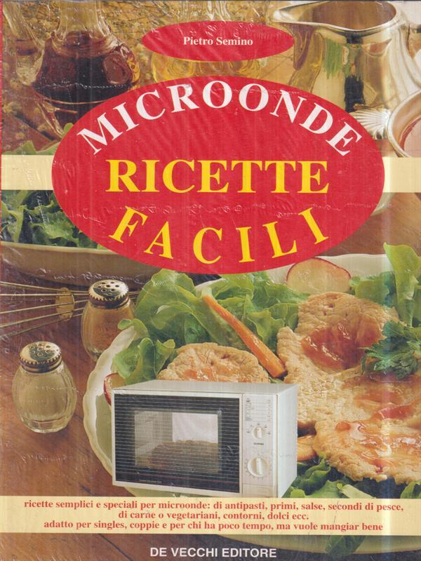 Microonde: ricette facili