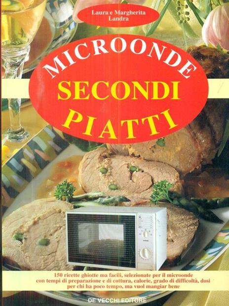 Microonde: secondi piatti - Laura Landra,Margherita Landra - copertina