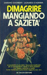 Dimagrire mangiando a sazietà