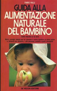 Guida all'alimentazione naturale del bambino