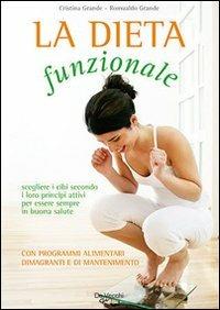 La dieta funzionale - Cristina Grande,Romualdo Grande - copertina