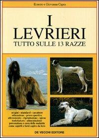 I levrieri - Ernesto Capra,Giovanna Guerini Roco Capra - copertina