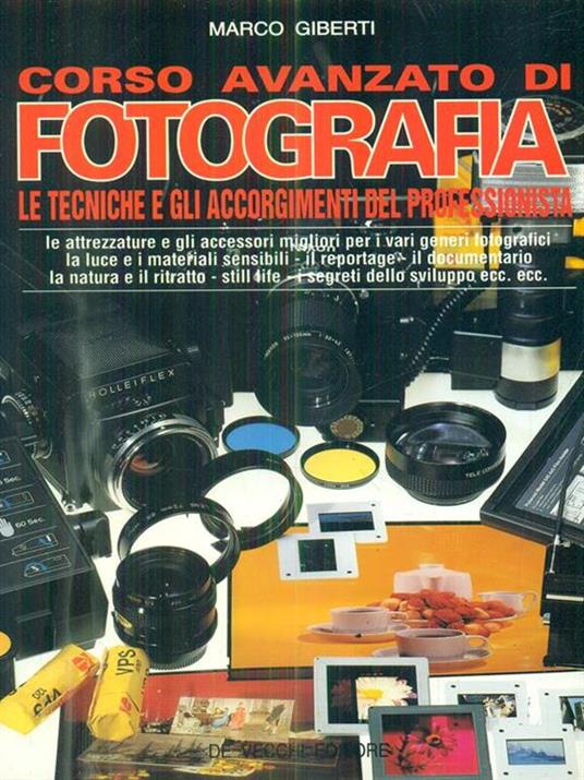 Corso avanzato di fotografia. Le tecniche e gli accorgimenti del professionista - Marco Giberti - 3