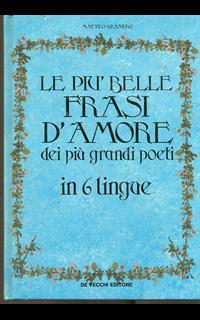 Le più belle frasi d'amore dei più grandi poeti in sei lingue