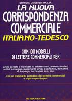 La nuova corrispondenza commerciale italiano-tedesco - Christa Ungerer Mazza - copertina