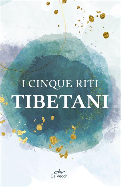 I cinque riti tibetani - AA.VV. - ebook