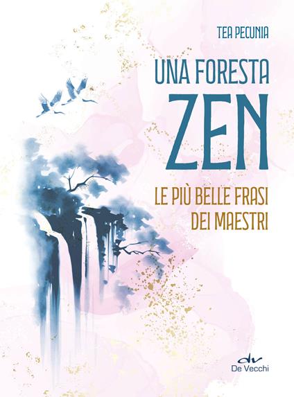 Una foresta zen. Voci dei maestri - Tea Pecunia Bassani - copertina
